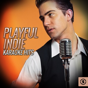 Playful Indie Karaoke Hits (Explicit)