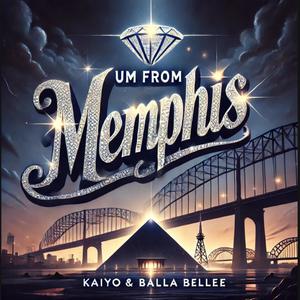 Um from Memphis (feat. Kaiyo) [Explicit]