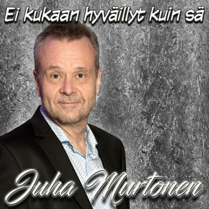 Ei kukaan hyväillyt kuin sä