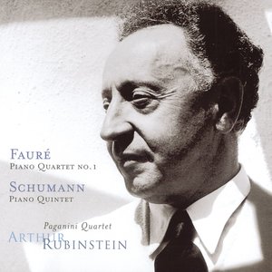 Rubinstein Collection, Vol. 23: Fauré: Piano Quartet No. 1, Op. 15 - Schumann: Piano Quintet, Op. 44