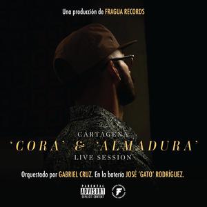 Cora & Almadura (feat. Gabriel Cruz) [Live Session] [Explicit]