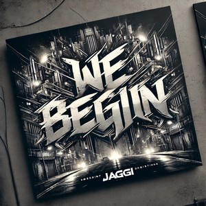 WE BEGIN