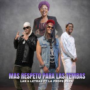 Mas respeto para las tembas