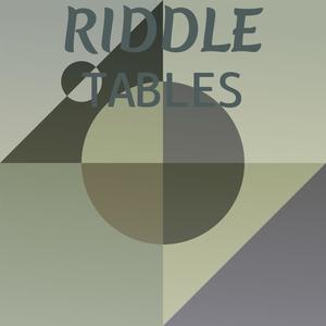 Riddle Tables