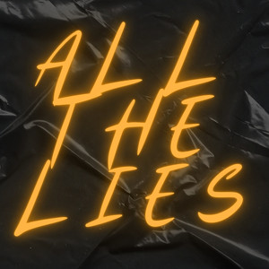 All The Lies (Explicit)