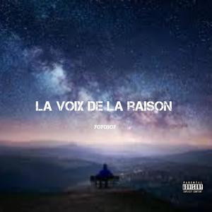 LA VOIX DE LA RAISON (Explicit)