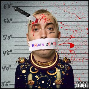 Brain Dead (Explicit)