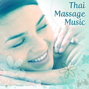 Thai Massage Music – Calming Sounds of Nature, Massage Music, Deep Relaxation, Restful Spa, Soothing