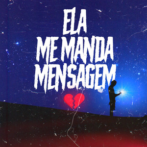 Ela Me Manda Mensagem (Explicit)