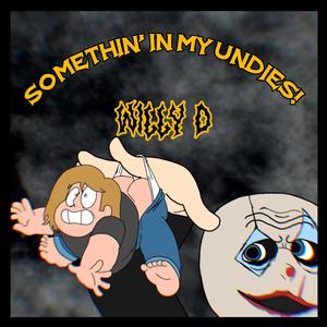 SOMETHIN' IN MY UNDIES! (BUNDIE DISS) [Explicit]