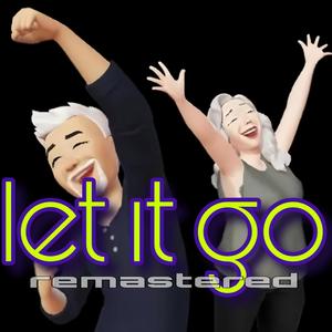 Let It Go! (Remastered|Explicit)