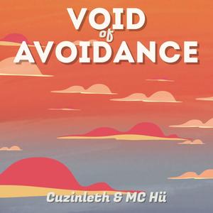 Void Of Avoidance (feat. Hu?) [Explicit]