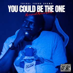 You Could Be The One (Explicit)