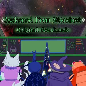 Awakened from Stardust (Original Soundtrack)