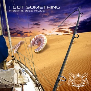 I Got Something (Escobar & Vito Remix)