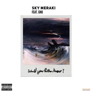 Would You Rather Know(feat. GNO)