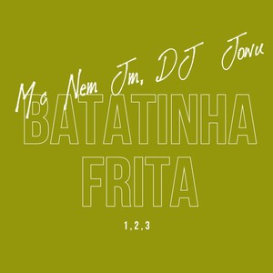 Batatinha Frita 1, 2, 3