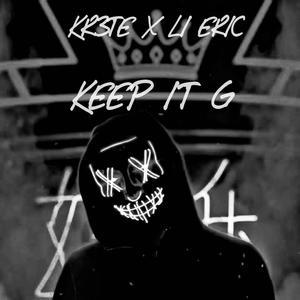 Keep It G (feat. Li Eric) (Explicit)