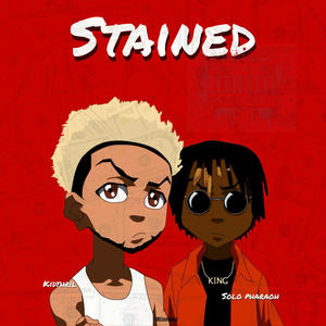 Stained (feat. Solo Pharaoh) [Explicit]