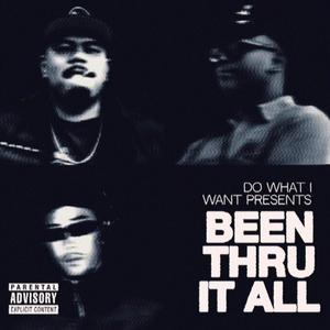 BEEN THRU IT ALL (feat. Notkyle) (Explicit)