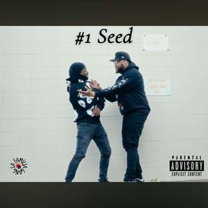 #1 Seed (feat. C Man & LFG Quan) (Explicit)
