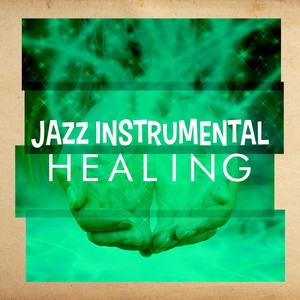 Jazz Instrumental Healing