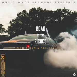 Non Fixun - Road to the Riches (feat. The Essnce) (Explicit)