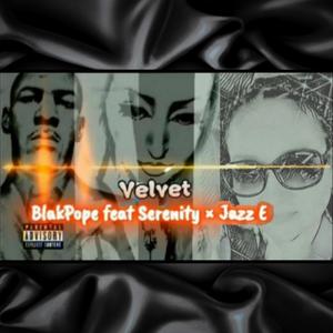 VELVET (feat. Serenity & Jazz E Myja) [Explicit]