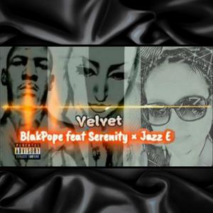 VELVET (feat. Serenity & Jazz E Myja) (Explicit)