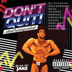 Body By Jake: Don't Quit - Interval Training Workout (Explicit)