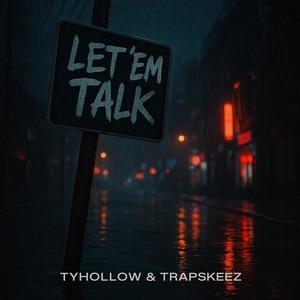Let ’Em Talk (feat. Trapskeez) (Explicit)
