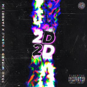 2D(feat. Denau & Jandri JM) (Explicit)
