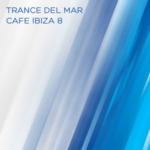 Trance Del Mar - Cafe Ibiza 8