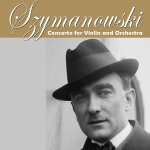 Szymanowski: Violin Concerto No. 2