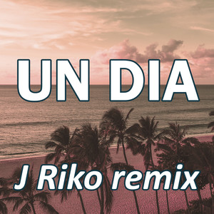 Un Dia(One Day) (Remix)