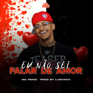 Eu Não Sei Falar de Amor (Explicit)