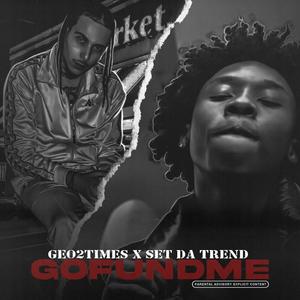 GOFUNDME(feat. Set Da Trend) (Explicit)
