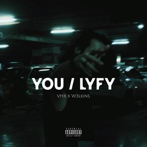 YOU / LYFY (Explicit)