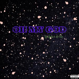 Oh My God (feat. D.Von) (Explicit)