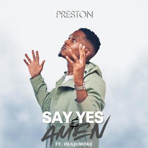 SAY YES & AMEN (feat. Olajumoke)