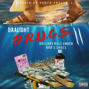 D.R.U.G.S. II (DOLLARS RULE UNDER GOD'S SHOES 2) [Explicit]