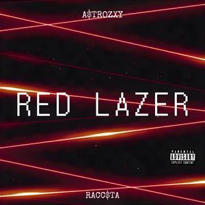 Red Lazer (feat. A$TROZXY) [Explicit]