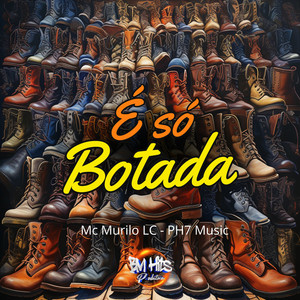 É só botada (Explicit)