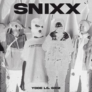 Snixx (feat. Lil Gicz) [Explicit]