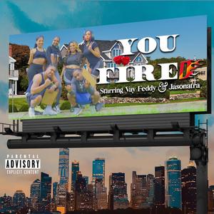 You Fired (feat. Jasonatra) [Explicit]