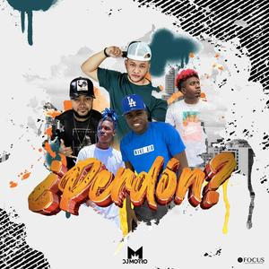 Perdon Digo Digo(feat. Arist Jhon Incontrolable, La Beba, Alex Cuca & Neiler) (Explicit)