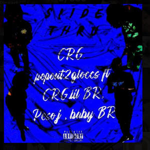 Slide thru (feat. Peso Jay, Baby Br & Lil Br) (Explicit)