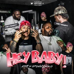 Hey Baby! (feat. DonnySolo) (Explicit)