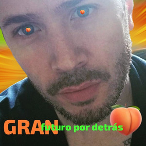 Gran Futuro Por Detrás (Explicit)
