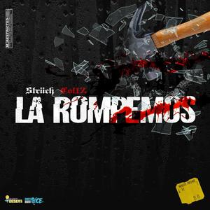 La Rompemos (feat. Col12) (Explicit)